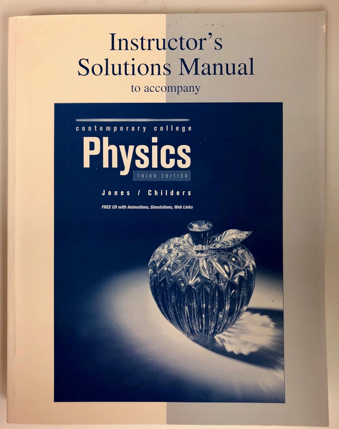 Instructor's Solutions Manual: Jones/Childers Contemporary College Physics