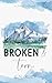 Broken & Torn (Emerald Falls Novels, #1)