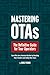 Mastering OTAs: The Definit...