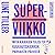 Superviikko - Mitä kaikkien tulisi tietää kuukautiskierron parhaista päivistä​