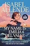 My Name Is Emilia del Valle by Isabel Allende