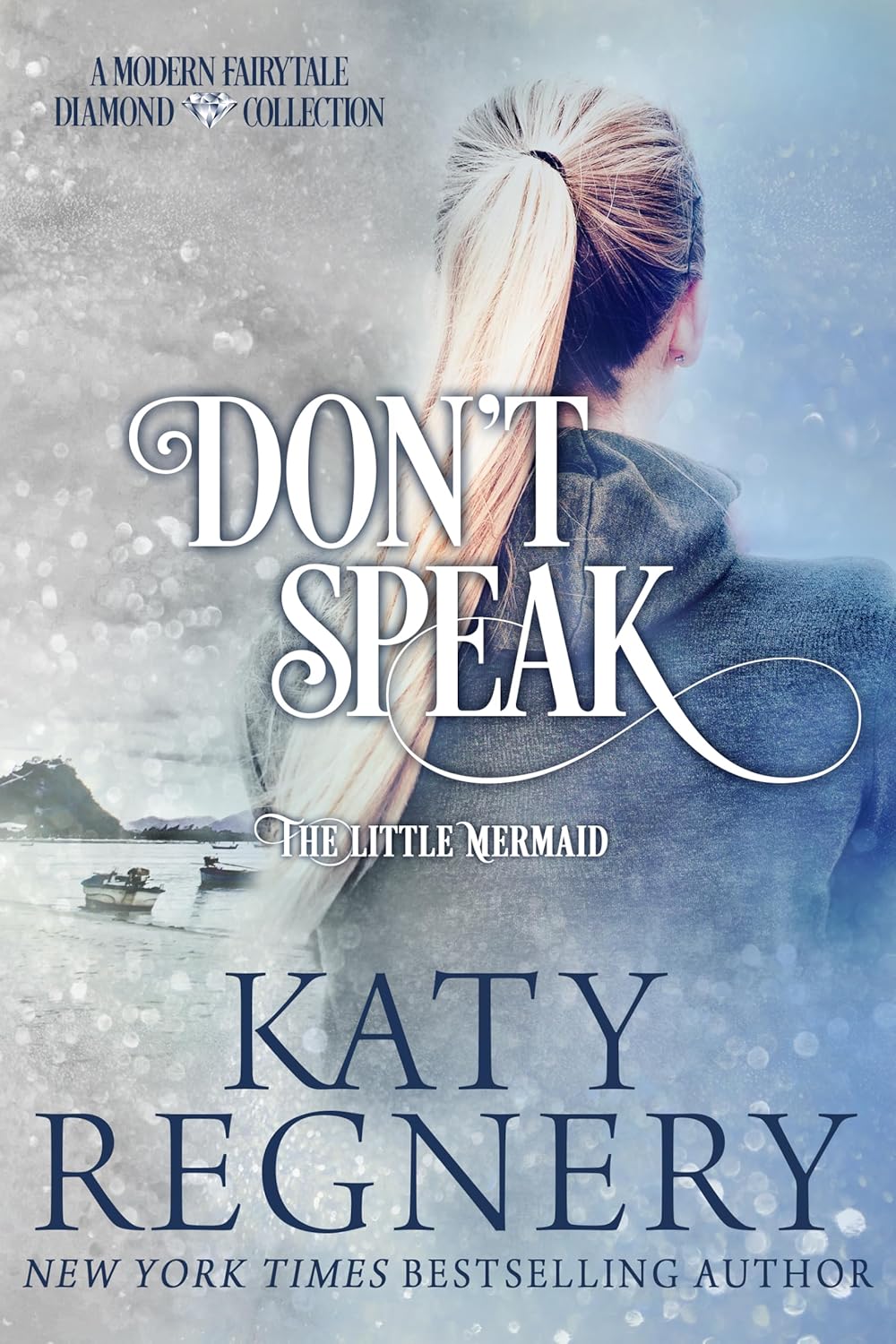 Don't Speak (A Modern Fairytale)