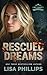Rescued Dreams (Last Chance...