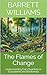 The Flames of Change: Understanding Fire's Dual Role in Ecosystems and Biodiversity (Wildfire Chronicles: Understanding and Managing Nature's Fury Book 15)