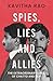 Spies, Lies and Allies by Kavitha Rao