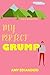 My Perfect Grump