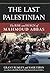 Last Palestinian: The Rise and Reign of Mahmoud Abbas