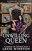 Unwilling Queen (Kingdoms #1)