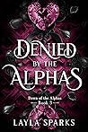 Denied by The Alphas