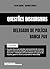 Delegado de Polícia - Banca FGV - Questões Discursivas de Con... by Felipe Borba