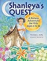 Shanleya's Quest: A Botany Adventure for Kids Ages 9-99