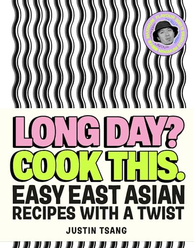 Long Day? Cook This: Easy East Asian Recipes With a Twist (Kindle Edition)