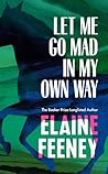 Let Me Go Mad in ...