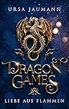 Dragon Games by Ursa Jaumann