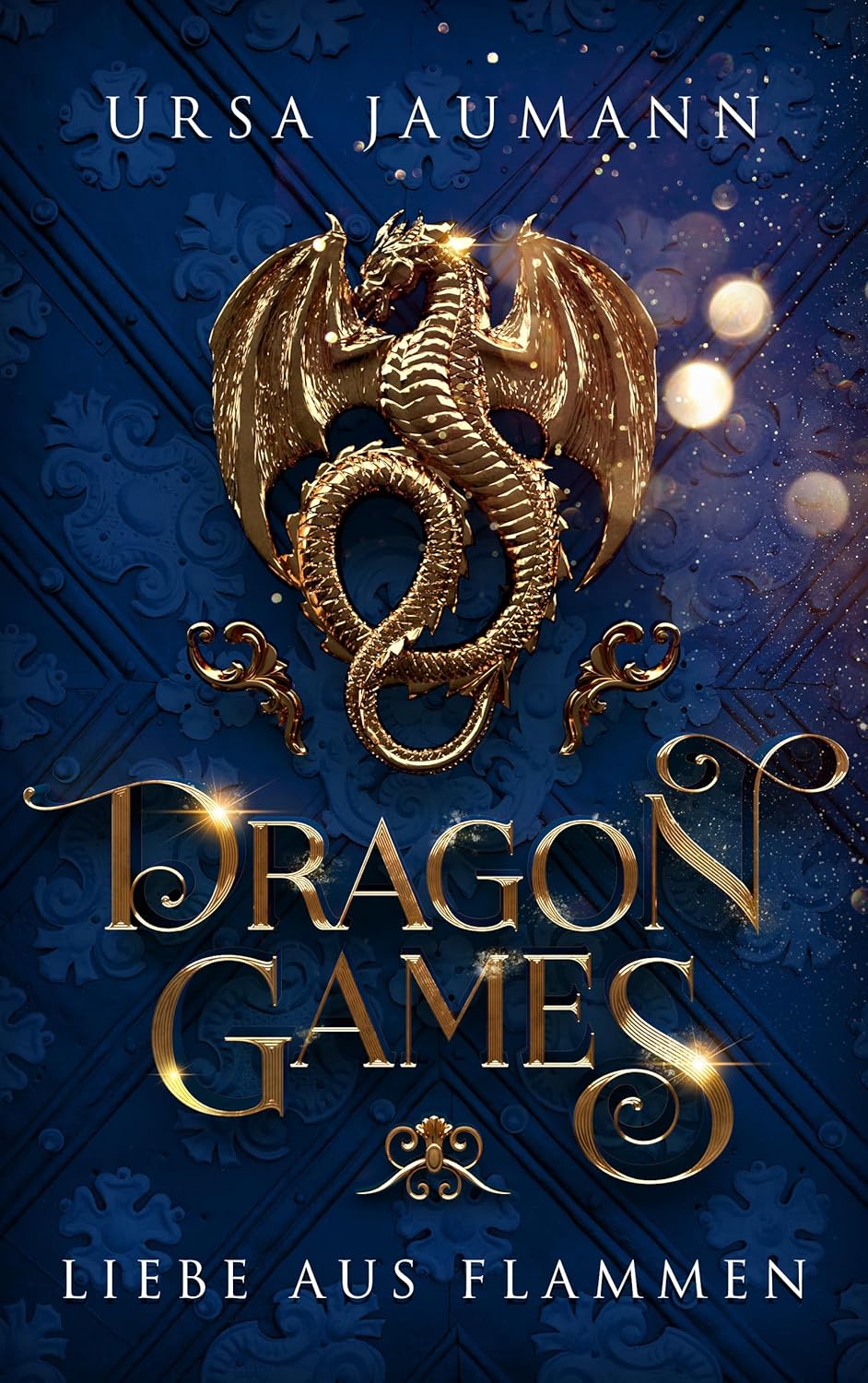 Dragon Games: Liebe aus Flammen (Dragon Knights, #3)
