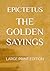 The Golden Sayings of Epict...
