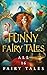 Funny Fairy Tales - All 16 Fairy Tales by Reut Barak Funny Fairy Tales - All 16 Fairy Tales by Reut Barak