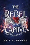 The Rebel and the Captive