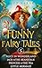 Funny Fairy Tales - 5: Alic...