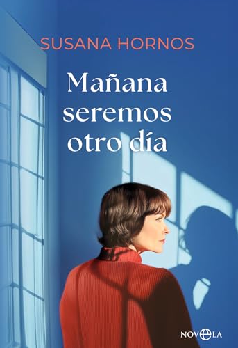 Portada de Mañana seremos otro día, de Susana Hornos