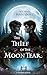 The Thief of the Moon Tear: A Fantasy Novel