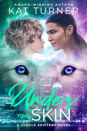 Under Your Skin (Jungle Shifters, #1)