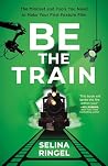 Be the Train: The...