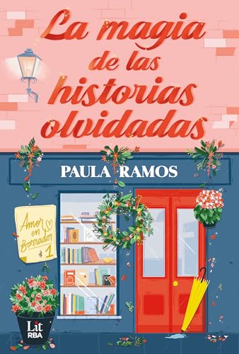 La magia de las historias olvidadas (Amor en borrador, #1)