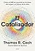 El catalizador by Thomas R. Cech