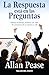 La respuesta está en las preguntas: Obtenga resultados positivos con todos los prospectos de su negocio en red (Spanish Edition)