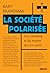 La société polarisée: Des e...