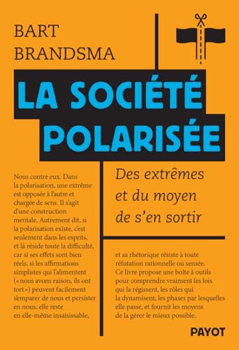 La société polarisée: Des extrêmes et du moyen de s'en sortir (Paperback)