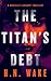 The Titan's Debt: A Miriell...