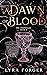 A Dawn Of Blood: The Chroni...