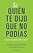 Quien te dijo que no podías by Dan Sullivan