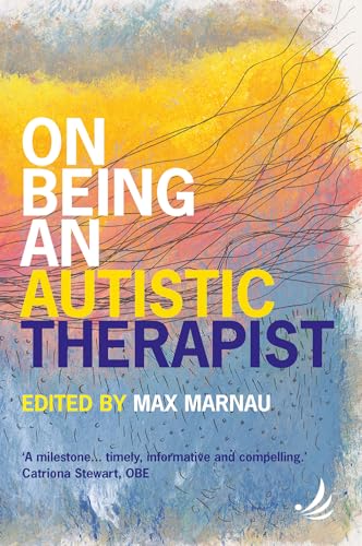 On Being an Autistic Therapist (Kindle Edition)