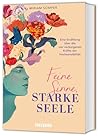 Feine Sinne, Starke Seele
