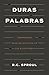 Duras palabras: Cómo entend...