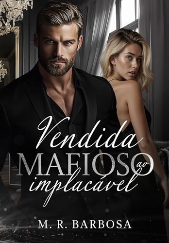 Vendida ao Mafioso Implacável (Portuguese Edition)
