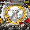 The Crown of Gilded Bones (Part 1 of 2) [Dramatized Adaptation] (Blood and Ash, #3.1)