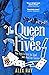 The Queen of Fives by Alex Hay