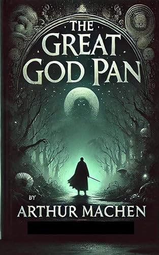 The Great God Pan: Masterpiece of Horror and Mystery