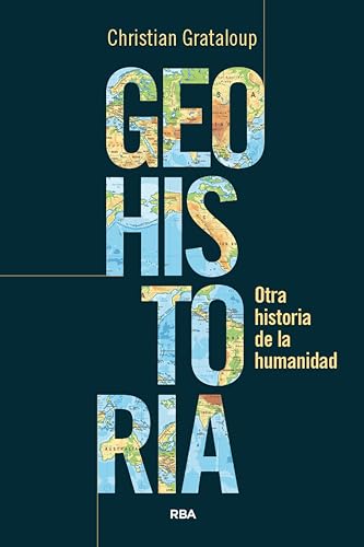 Portada de Geohistoria: Otra historia de la humanidad, de Christian Grataloup