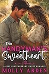 The Handyman’s Sweetheart by Molly Arden