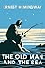 The Old Man and the Sea by Ernest Hemingway