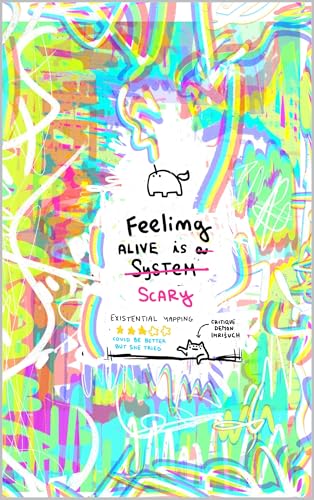 feeling alive is scary (spilling thoughts Book 2)