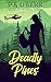 Deadly Pines by Patricia Kerr Deadly Pines by Patricia Kerr