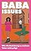 Baba Issues: Wie die Beziehung zu meinem Vater mich prägt | Die behutsame Erkundung einer komplizierten Vater-Tochter-Beziehung (German Edition)