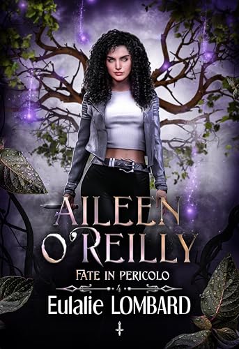 Aileen O'Reilly 4: Fate in pericolo (Italian Edition)