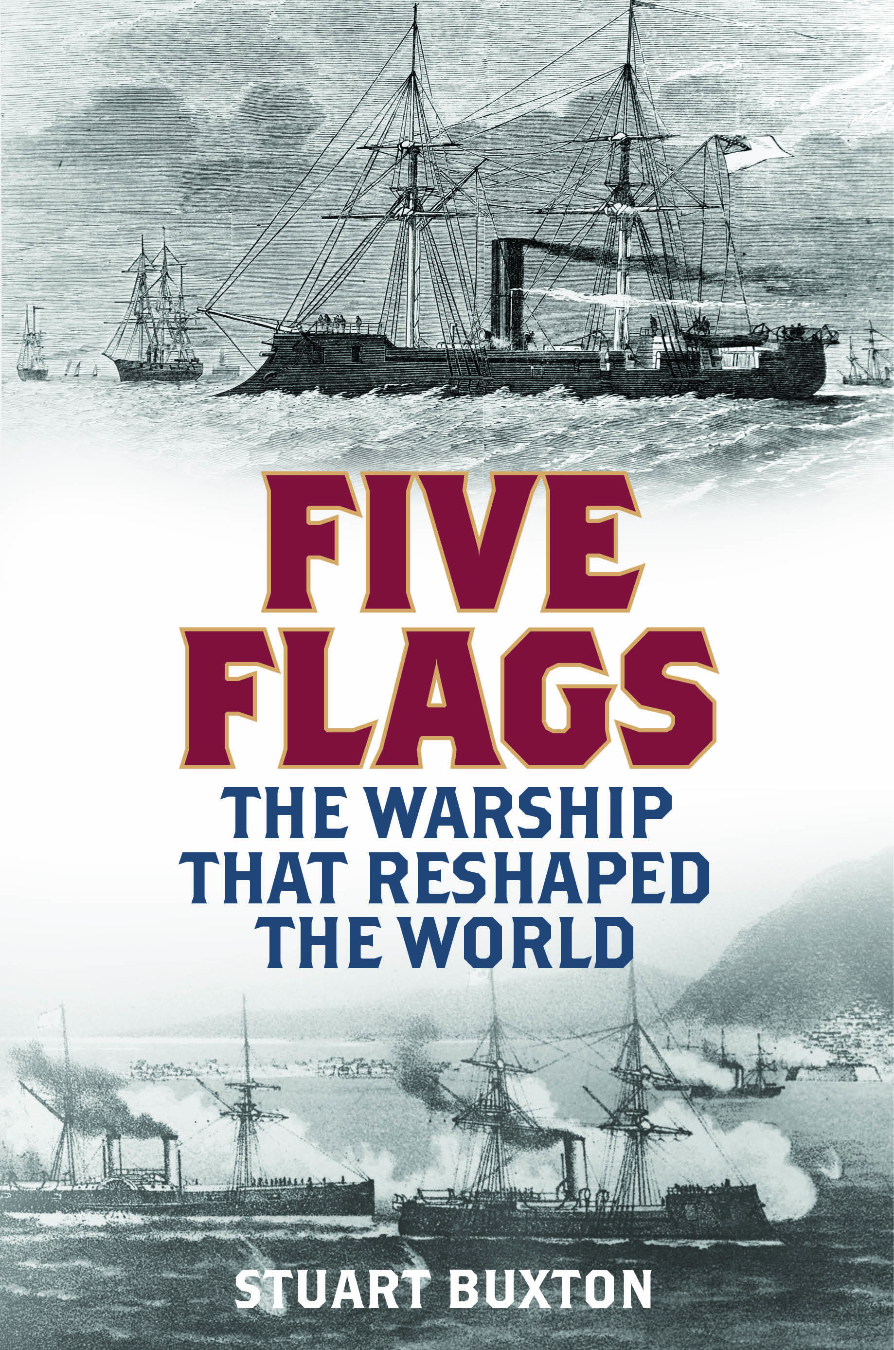 Five Flags: The Warship that Reshaped the World